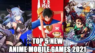 Top 5 New Anime mobile games 2021| Trailer + Gameplay | Android/ios
