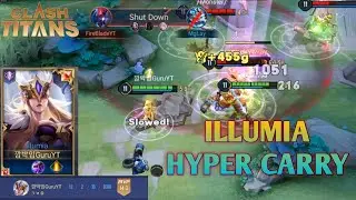 Clash Of Titans : ILLUMIA mage Titan Mid Lane Hyper Carry Gameplay.
