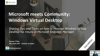 Anoop C Nair - Sharing Tips and Tricks on how to Manage Windows Virtual Desktop via Intune and MEM