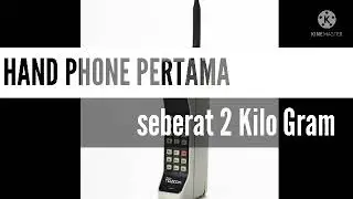 HANDPHONE PERTAMA SEBERAT 2 KILOGRAM #asalusul #sejarah #handphone #phonecell #tekpram