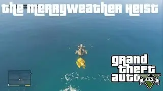Choosing the Best Approach : The Merryweather Heist : GTA V Guide : XBOX 360 PS3 PC