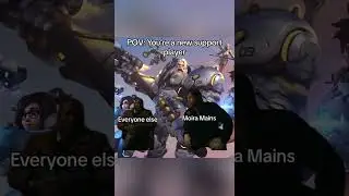 POV: You're a new Support Player in Overwatch