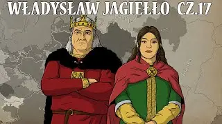 Młoda Żona Starego Króla - Władysław II Jagiełło cz.17 (lata 1421-1422) - Historia na Szybko