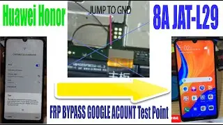 Huawei Honor 8A JAT-L29 FRP BYPASS GOOGLE ACOUNT Test Point