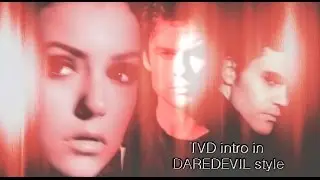 The Vampire Diaries main intro (Daredevil style)