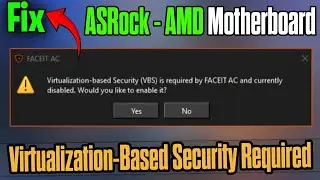🛠️ FACEIT AC VBS Required Fix – Enable Virtualization on ASRock AMD Motherboard (Fix Guide 2026)