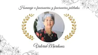 Valeria Mardones | Reconocimiento a Funcionarias y Funcionarios jubilados.