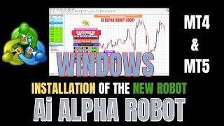 INSTALLATION OF THE NEW ROBOT / Ai ALPHA ROBOT on WINDOWS LAPTOPS