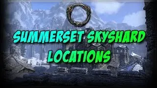 [ESO] Elder Scrolls Online: Summerset Skyshard Locations