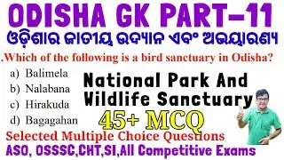 Odisha GK 11|MCQ On National Park And Wildlife Sanctuaries|Selected Questions For Competitive Exams|