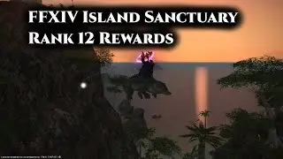 FFXIV Island Sanctuary Rank 12 Rewards