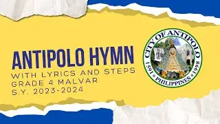 Antipolo Hymn with lyrics & steps | Teacher Hazel's Educational Video Clips