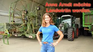 Anne Arndt möchte Landwirtin werden.