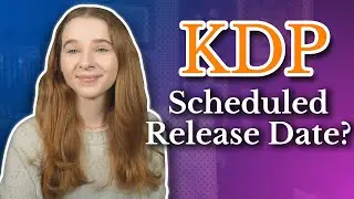 KDP Scheduled Release Date for Paperbacks! | Pre-Orders on Kindle Direct Publishing?