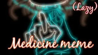 Medicine meme ft. 7/8? souls (Warning: Lazy)
