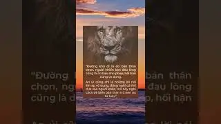Đường khó đi là do bản thân chọn