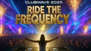 CLUBWAVE 2025  | 16 Original Festival EDM & Techno Tracks for Night Lovers 🌌⚡
