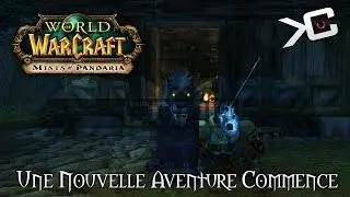 Une Nouvelle Aventure Commence / WoW / Début
