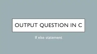 Output question in c || if else statements  in c || c tutorial || if else statement tutorial #c