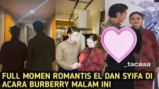 Bikin baper el dan syifa di acara burberry malam ini, kalian wajib nonton