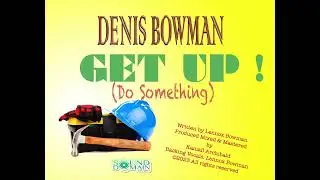 Denis Bowman - Get Up (Do Something) Calypso 2023