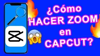 Como HACER ZOOM en CAPCUT
