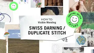 How To: Visible Mending, Swiss Darning / Duplicate Stitch