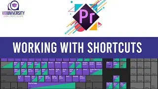 PREMIERE PRO : Working with Shortcuts