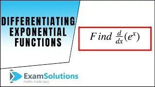 Differentiating Exponential Functions using the Chain Rule : ExamSolutions