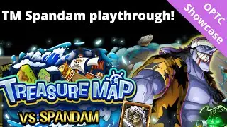 Trying out my teams vs TM Spandam! Super Bonus Map playthrough! OPTC Treasure Map