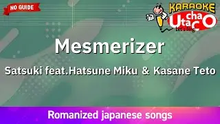 Mesmerizer – Satsuki feat.Hatsune Miku ＆ Kasane Teto (Romaji Karaoke no guide)