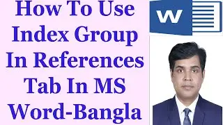 How To Use Index Group In References Tab In MS Word - Bangla