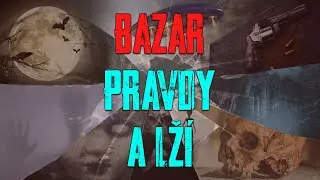 Strašidelné příběhy podle skutečné události - duchové a paranormální jevy | Bazar pravdy a lží
