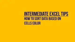 [Intermediate] How to sort data based on its cell color in Excel