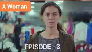 Women (Kadin) | Episode 3 | Turkish Drama | Hindi Dubbed