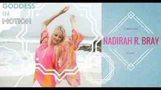 Goddess in Motion Nadirah R. Bray