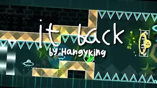 it back by HangyKing | Geometry Dash