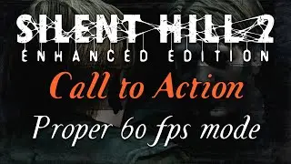 We need your help to fix 60 fps issues! - Silent Hill 2: Enhanced Edition