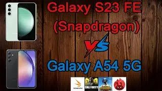 Samsung Galaxy S23 FE VS Samsung Galaxy A54 5G | AnTuTu, PUPG Mobile,  COD Mobile, 3D Mark,...