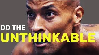 DO THE UNTHINKABLE - Best Motivational Videos 2020