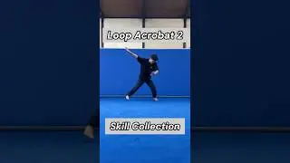 Loop Acrobat Skill その場で繰り返せるアクロバット