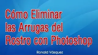 Como Eliminar Arrugas con Photoshop cs6