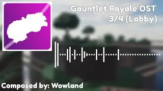 Gauntlet Royale OST - 3/4 (Lobby)