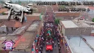 PROCESIÓN SEÑOR DE LA SALUD (DRONE), TOTOTLAN The Holy Land (MLC)