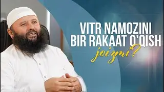 Vitr namozini bir rakaat o'qish joizmi?