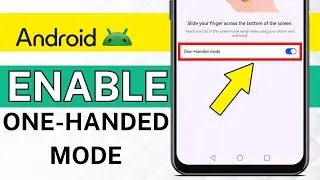 How To Enable One-Handed Mode in Android
