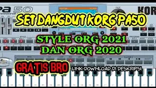 SET DANGDUT KORG PA50- STYLE ORG 2021 DAN ORG 2020 GRATIS