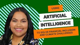 Using AI to Solve Financial Inclusion and Climate Challenges - Bhuva Shakti