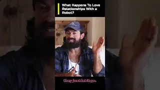what happens to love relationships with a robot