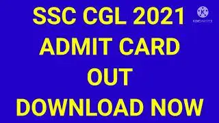 SSC CGL 2021 ADMIT CARD OUT ALL REGION